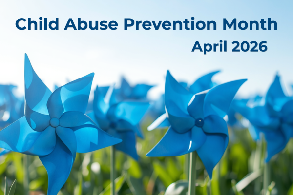 April is National Child Abuse Prevention Month