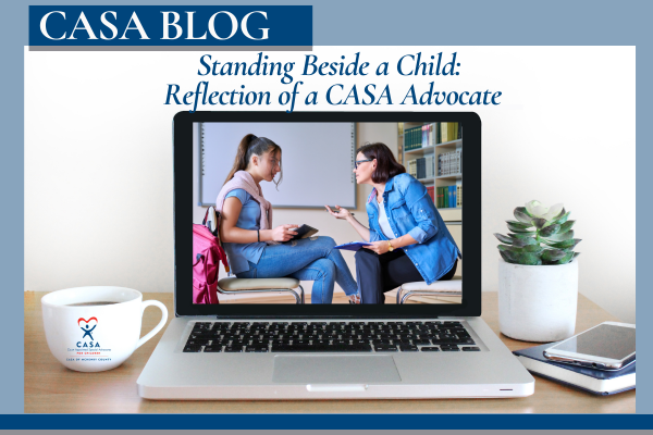 Standing Beside a Child: Reflection of a CASA Advocate